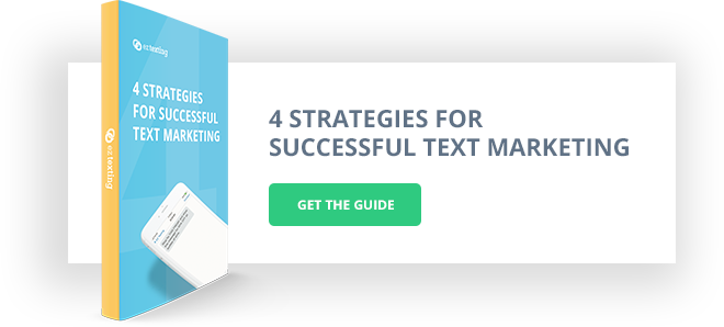 Read 4 Strategies for Successful Text Marketing
